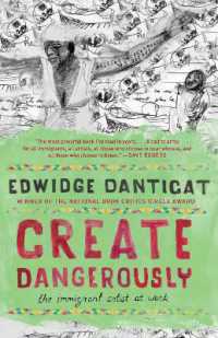 Create Dangerously : The Immigrant Artist at Work (Vintage Contemporaries)