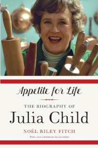 Appetite for Life : The Biography of Julia Child