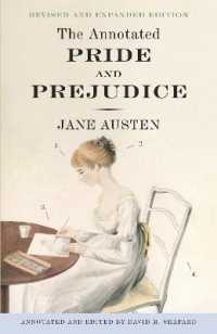 The Annotated Pride and Prejudice : A Revised and Expanded Edition