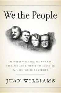 We the People : The Modern-Day Figures Who Have Reshaped and Affirmed the Founding Fathers' Vision of America