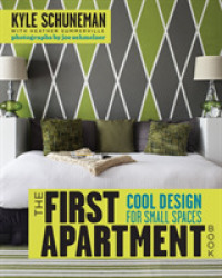 The First Apartment Book : Cool Design for Small Spaces
