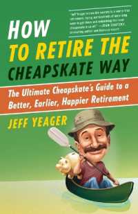 How to Retire the Cheapskate Way : The Ultimate Cheapskate's Guide to a Better, Earlier, Happier Retirement