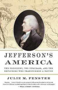 Jefferson's America : The President, the Purchase, and the Explorers Who Transformed a Nation