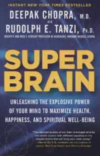 Super Brain : Unleashing the Explosive Power of Your Mind to Maximize Health, Happiness, and Spiritual Well-Being