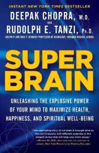 Super Brain : Unleashing the Explosive Power of Your Mind to Maximize Health, Happiness, and Spiritual Well-Being