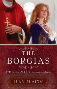 The Borgias : Two Novels in One Volume