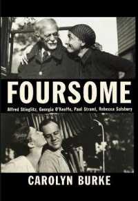 Foursome : Alfred Stieglitz, Georgia O'keeffe, Paul Strand, Rebecca Salsbury -- Hardback (English Language Edition)