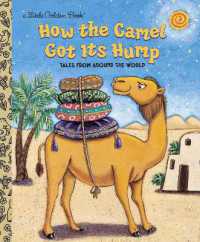 How the Camel Got Its Hump (Little Golden Book) -- Hardback