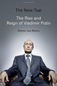 The New Tsar : The Rise and Reign of Vladimir Putin