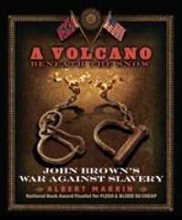 A Volcano Beneath the Snow : John Brown's War against Slavery