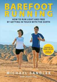 Barefoot Running : How to Run Light and Free by Getting in Touch with the Earth -- Paperback / softback