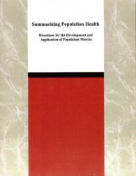 Summarizing Population Health : Directions for the Development and Application of Population Metrics