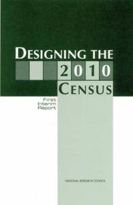 Designing the 2010 Census : First Interim Report