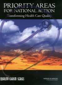 Priority Areas for National Action : Transforming Health Care Quality (Quality Chasm)