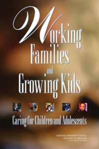アメリカの勤労者世帯<br>Working Families and Growing Kids : Caring for Children and Adolescents