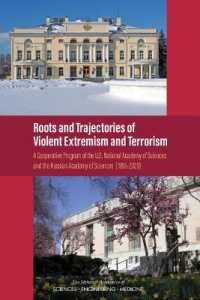 Roots and Trajectories of Violent Extremism and Terrorism : A Cooperative Program of the U.S. National Academy of Sciences and the Russian Academy of Sciences (1995-2020)