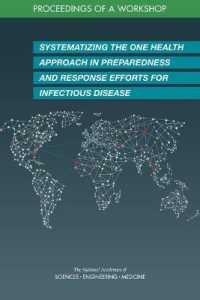 Systematizing the One Health Approach in Preparedness and Response Efforts for Infectious Disease Outbreaks : Proceedings of a Workshop