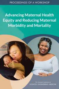 Advancing Maternal Health Equity and Reducing Maternal Morbidity and Mortality : Proceedings of a Workshop
