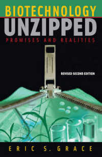 Biotechnology Unzipped : Promises and Realities, Revised Second Edition （2ND）