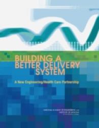 Building a Better Delivery System : A New Engineering/ Health Care Partnership