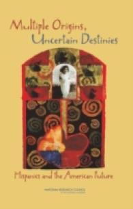 ヒスパニックとアメリカの未来<br>Multiple Origins, Uncertain Destinies : Hispanics and the American Future