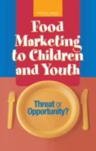 児童・青年の保健への食品マーケティングの影響<br>Food Marketing to Children and Youth : Threat or Opportunity?