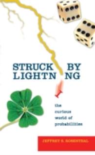 Struck by Lightning : The Curious World of Probabilities