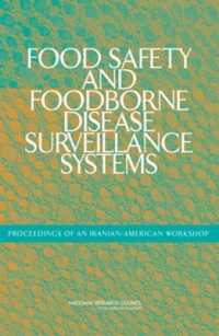 Food Safety and Foodborne Disease Surveillance Systems : Proceedings of an Iranian-American Workshop