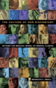The Culture of Our Discontent : Beyond the Medical Model of Mental Illness （1ST）