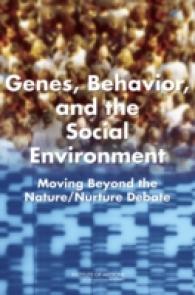 Genes, Behavior, and the Social Environment : Moving Beyond the Nature/Nurture Debate