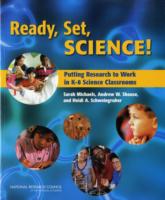 Ready, Set, Science! : Putting Research to Work in K-8 Science Classrooms