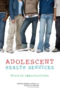 Adolescent Health Services : Missing Opportunities