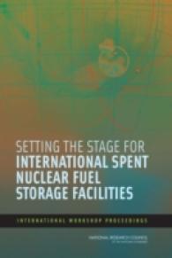 Setting the Stage for International Spent Nuclear Fuel Storage Facilities : International Workshop Proceedings