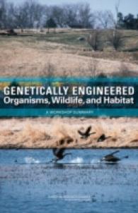 Genetically Engineered Organisms, Wildlife, and Habitat : A Workshop Summary