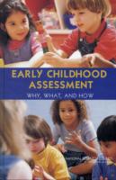 Early Childhood Assessment : Why, What, and How?