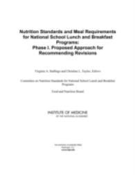 Nutrition Standards and Meal Requirements for National School Lunch and Breakfast Programs : Phase I. Proposed Approach for Recommending Revisions