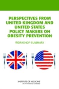 Perspectives from United Kingdom and United States Policy Makers on Obesity Prevention : Workshop Summary