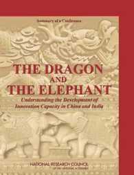 Dragon and the Elephant : Understanding the Development of Innovation Capacity in China and India: Summary of a Conference