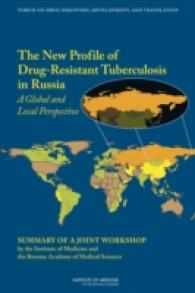 The New Profile of Drug-Resistant Tuberculosis in Russia : A Global and Local Perspective: Summary of a Joint Workshop by the Institute of Medicine and the Russian Academy of Medical Science