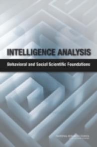 Intelligence Analysis : Behavioral and Social Scientific Foundations