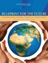 Blueprint for the Future : Framing the Issues of Women in Science in a Global Context: Summary of a Workshop