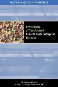 Envisioning a Transformed Clinical Trials Enterprise for 2030 : Proceedings of a Workshop