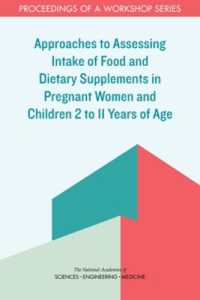 Approaches to Assessing Intake of Food and Dietary Supplements in Pregnant Women and Children 2 to 11 Years of Age : Proceedings of a Workshop Series