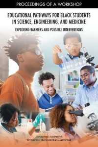 Educational Pathways for Black Students in Science, Engineering, and Medicine : Exploring Barriers and Possible Interventions: Proceedings of a Workshop