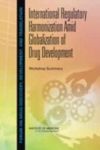 International Regulatory Harmonization Amid Globalization of Drug Development : Workshop Summary