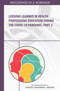 Lessons Learned in Health Professions Education during the COVID-19 Pandemic, Part 2 : Proceedings of a Workshop