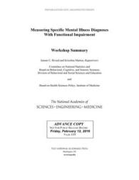 Measuring Specific Mental Illness Diagnoses with Functional Impairment : Workshop Summary