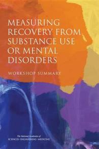 Measuring Recovery from Substance Use or Mental Disorders : Workshop Summary