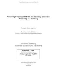 Advancing Concepts and Models for Measuring Innovation : Proceedings of a Workshop
