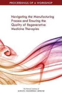 Navigating the Manufacturing Process and Ensuring the Quality of Regenerative Medicine Therapies : Proceedings of a Workshop
